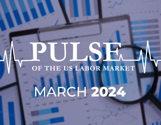 PULSE of the U.S. Labor Market - March 2024