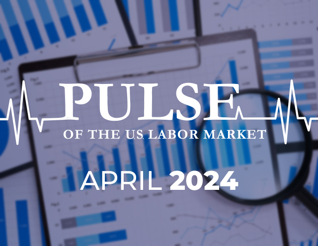 PULSE of the U.S. Labor Market - April 2024